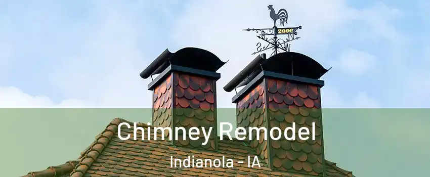  Chimney Remodel Indianola - IA