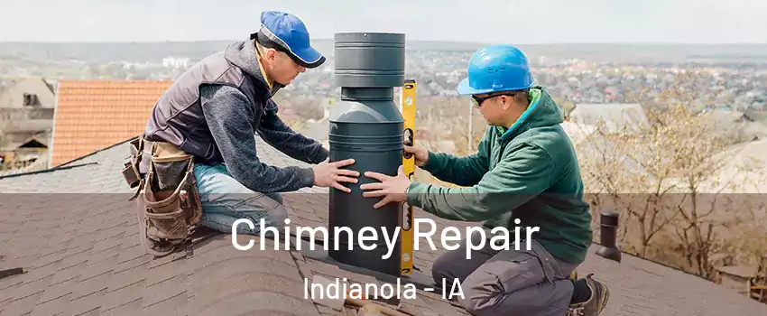  Chimney Repair Indianola - IA
