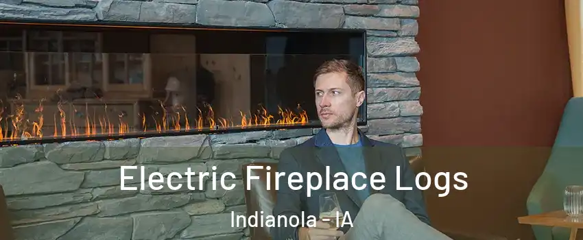  Electric Fireplace Logs Indianola - IA