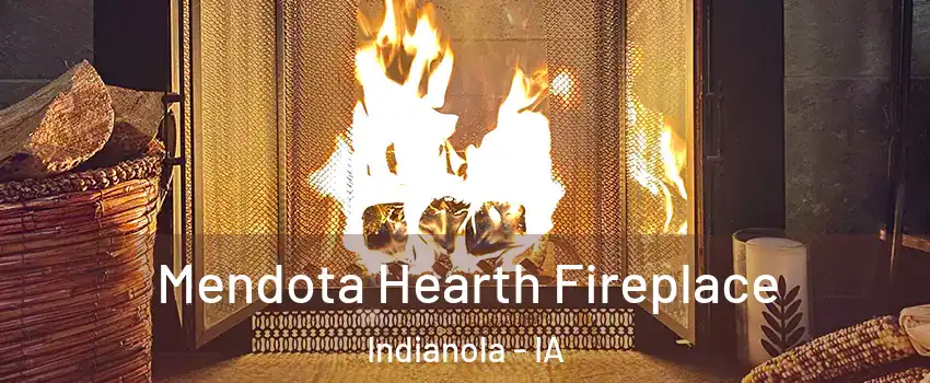  Mendota Hearth Fireplace Indianola - IA